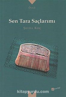 Sen Tara Saçlarımı - Şeyda Koç Asyalı