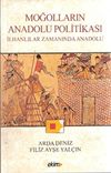 Moğolların Anadolu Politikası & İlhanlılar Zamanında Anadolu