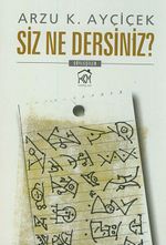 Siz Ne Dersiniz?