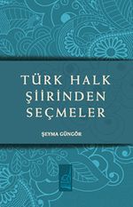 Türk Halk Şiirinden Seçmeler