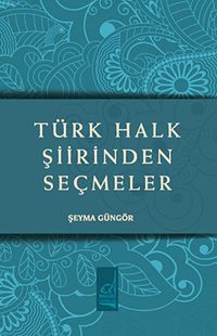 Türk Halk Şiirinden Seçmeler