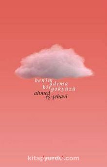 Benim Adıma Bir Gökyüzü - Ahmed Eş-Şehavi
