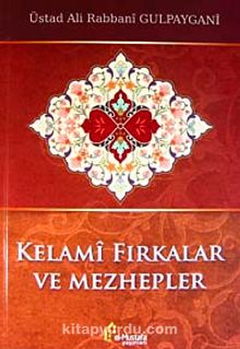 Kelami Fırkalar ve Mezhepler - Ali Rabbani Gülpayigani