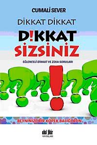 Dikkat Dikkat Dikkat Sizsiniz!