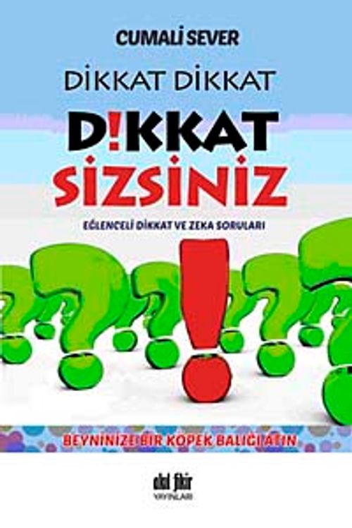 Dikkat Dikkat Dikkat Sizsiniz!