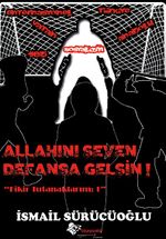 Allah'ını Seven Defansa Gelsin  & Fikir Tutanaklarım: 1