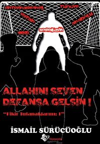 Allah'ını Seven Defansa Gelsin  & Fikir Tutanaklarım: 1