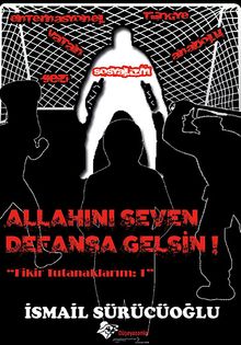 Allah'ını Seven Defansa Gelsin  & Fikir Tutanaklarım: 1