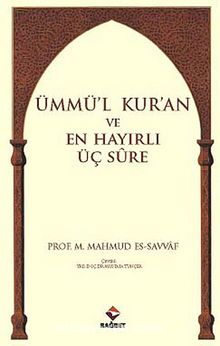 Ümmü'l Kur'an ve En Hayırlı Üç Sure - Prof. Muhammed Mahmud Es-Savvaf