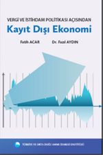 Vergi ve İstihdam Politikası Açısından Kayıt Dışı Ekonomi