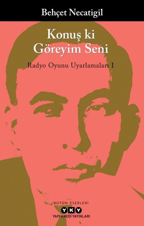 Konuş ki Göreyim Seni / Radyo Oyunu Uyarlamaları I