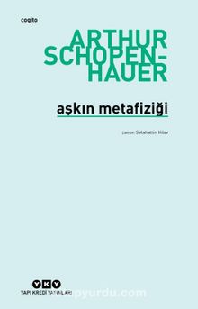 Aşkın Metafiziği - Arthur Schopenhauer