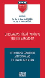 Uluslararası Ticari Tahkim ve Yeni Lex Mercatoria