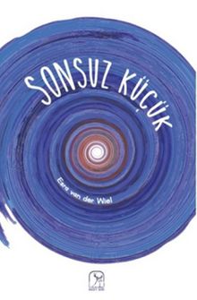 Sonsuz Küçük - Esra Van Der Wiel