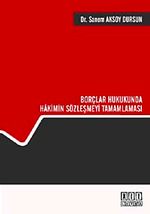 Borçlar Hukukunda Hakimin Sözleşmeyi Tamamlaması