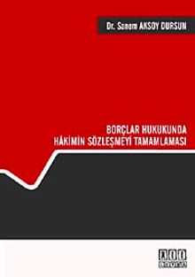 Borçlar Hukukunda Hakimin Sözleşmeyi Tamamlaması