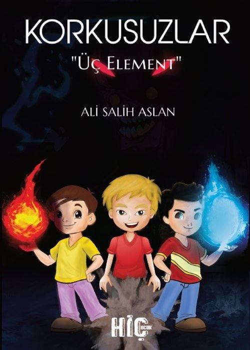 Korkusuzlar & Üç Element