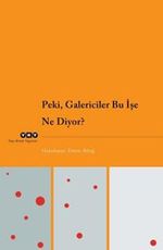 Peki, Galericiler Bu İşe Ne Diyor?