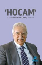 “Hocam”  Dostları Nevzat Yalçıntaş'ı Anlatıyor