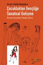 Çocukluktan Gençliğe Sanatsal Gelişme & Ressam Çocuktan Sanatçı Gence