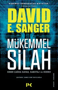 Mükemmel Silah & Siber Çağda Savaş, Sabotaj ve Korku