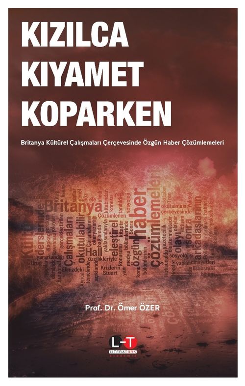 Kızılca Kıyamet Koparken & Britanya Kültürel Çalışmaları Çerçevesinde Özgün Haber Çözümlemeleri