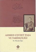 Ahmed Cevdet Paşa ve Tarihçiliği / 39-D-4