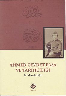 Ahmed Cevdet Paşa ve Tarihçiliği / 39-D-4