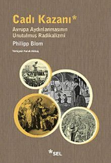 Cadı Kazanı & Avrupa Aydınlanmasının Unutulmuş Radikalizmi