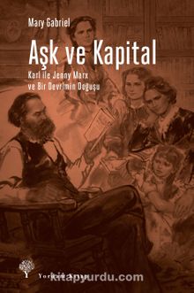 Aşk ve Kapital - Mary Gabriel