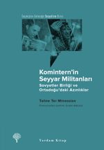 Komintern'in Seyyar Militanları & Sovyetler Birliği ve Ortadoğu'daki Azınlıklar