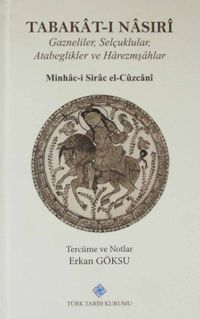 Tabakat-ı Nasıri & Gazneliler, Selçuklular, Atabeglikler ve Harezmşahlar