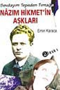 Nazım Hikmet'in Aşkları (Sevdayım Tepeden Tırnağa)