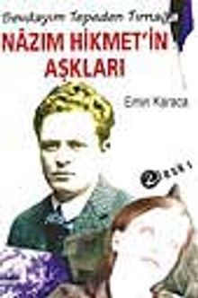 Nazım Hikmet'in Aşkları (Sevdayım Tepeden Tırnağa)