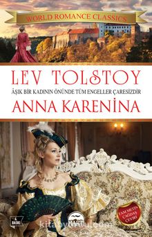 Anna Karenina & Aşık Bir Kadının Önünde Tüm Engeller Çaresizdir
