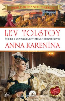 Anna Karenina & Aşık Bir Kadının Önünde Tüm Engeller Çaresizdir - Lev N. Tolstoy