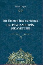 Bir Ümmetin İnşa Sürecinde Hz. Peygamber'in Şikayetleri