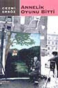Annelik Oyunu Bitti