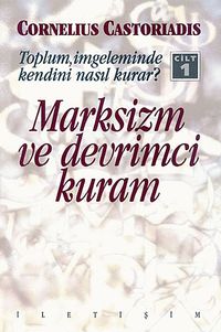 Toplum, İmgeleminde Kendini Nasıl Kurar? Cilt 1 & Marksizm Ve Devrimci Kuram