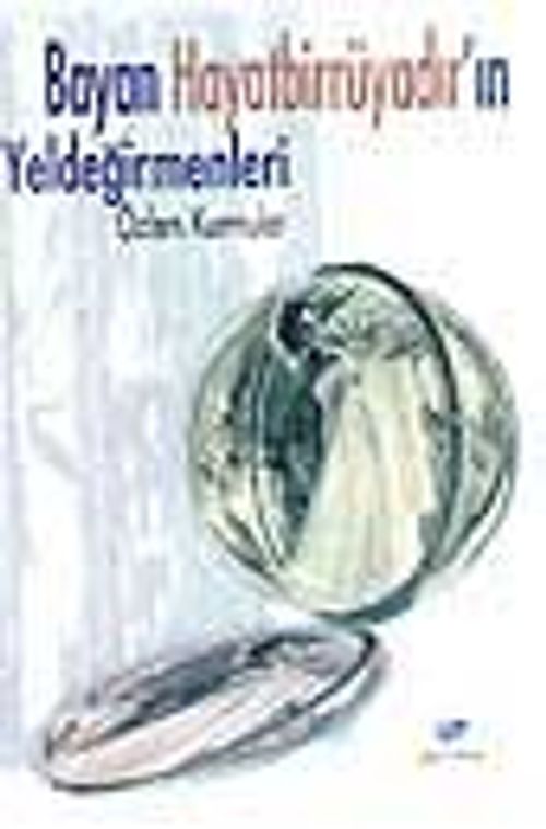 Bayan Hayat Bir Rüyadır'in Yeldeğirmenleri