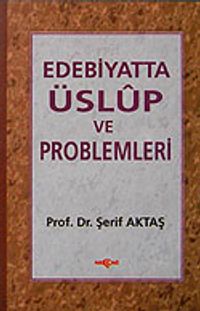 Edebiyatta Üslup ve Problemler