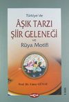 T&uuml;rkiye'de Aşık Tarzı Şiir Geleneği ve R&uuml;ya Motifi