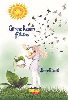 Güneşe Koşan Filiz