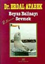 Beyaz Balinayı Sevmek