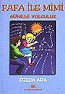 Fafa İle Mimi/Güneşe Yolculuk