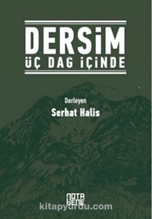 Dersim Üç Dağ İçinde - Bilinmeyen Yazar