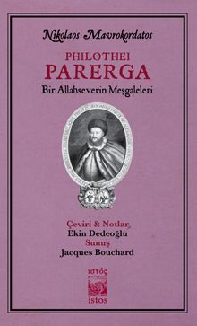 Philothei Parerga / Bir Allahseverin MeşGaleleri