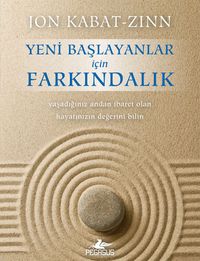 Yeni Başlayanlar İçin Farkındalık (Ücretsiz Meditasyon CD'siyle Birlikte) 