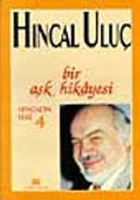 Bir Aşk Hikayesi / Hıncal Uluç