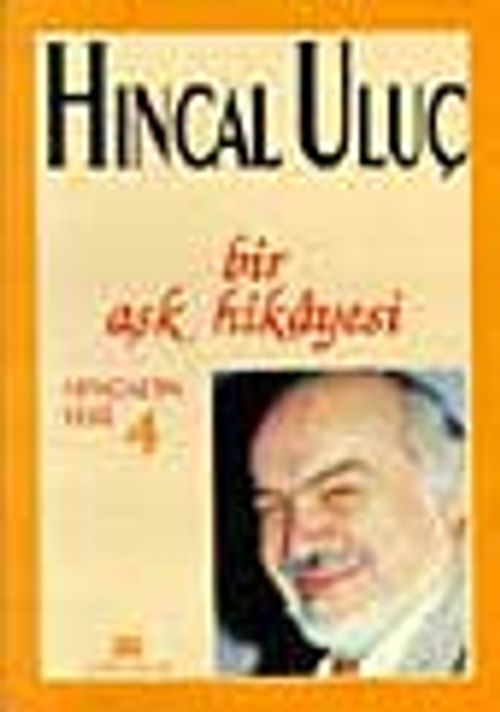Bir Aşk Hikayesi / Hıncal Uluç
